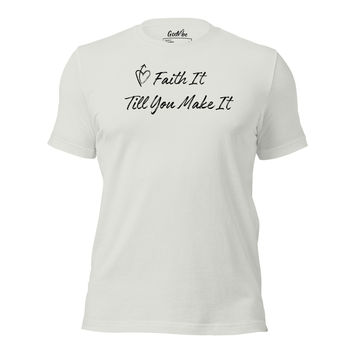 Faith It - Unisex T-Shirt